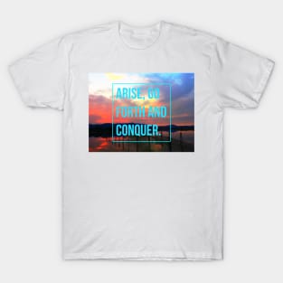 Arise and Conquer T-Shirt